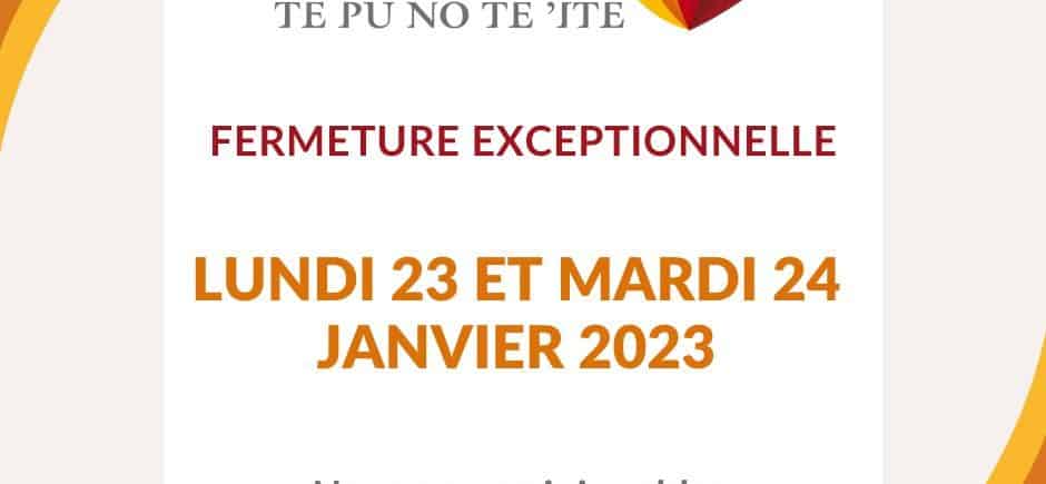 Fermeture exceptionnelle 23 & 24 janvier 2023